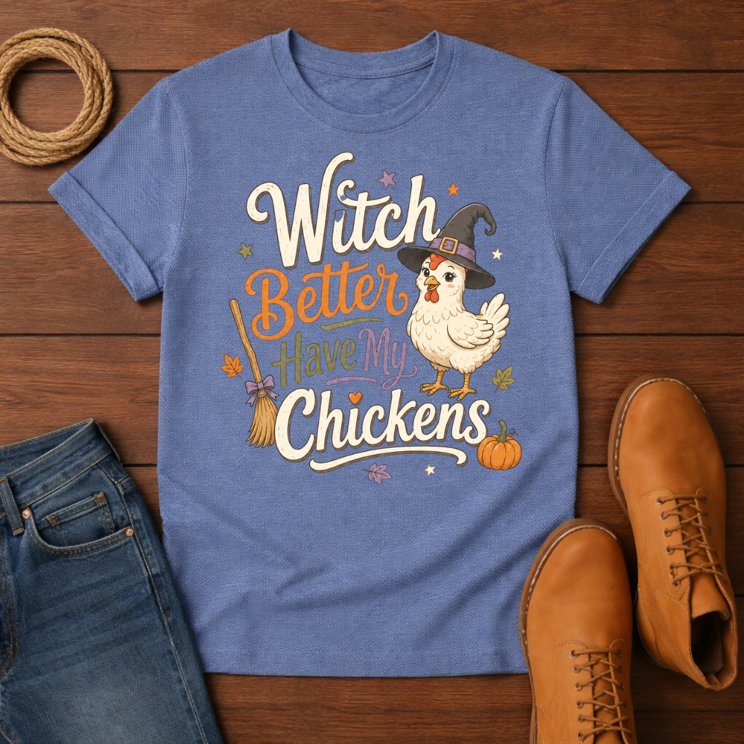 Witch Better T-Shirt