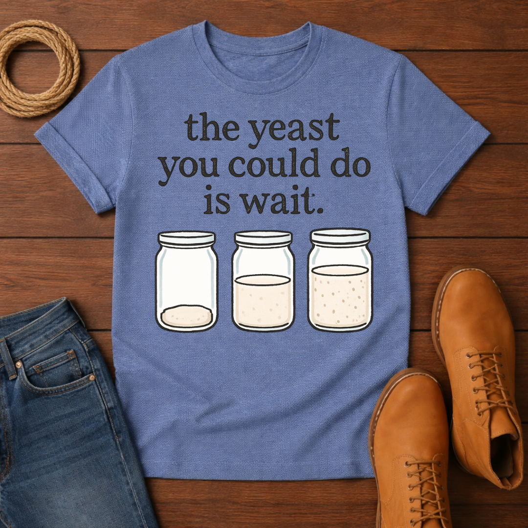 Yeast You Could Do T-Shirt