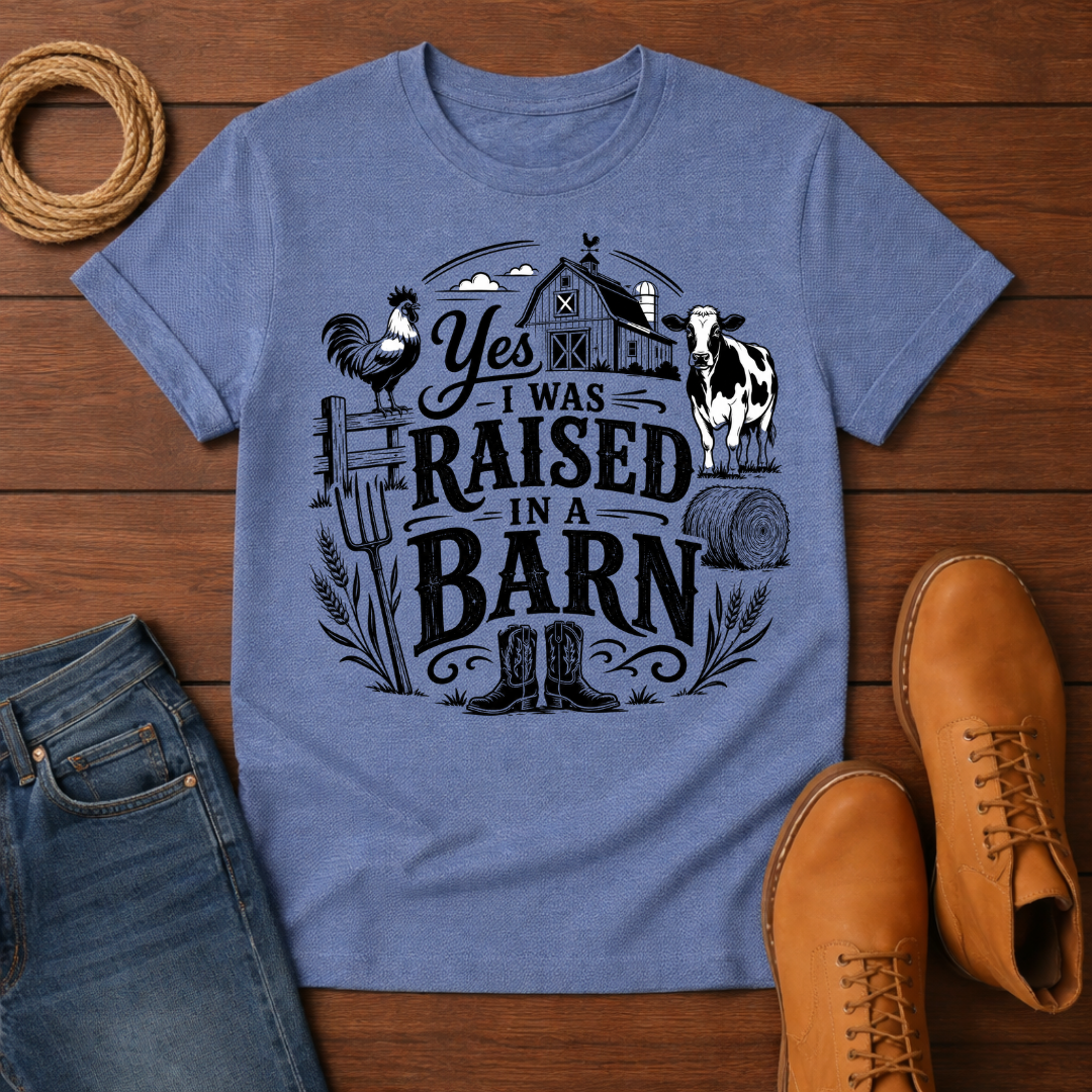 Raised In Barn T-Shirt