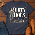 Dirty Hoe T-Shirt