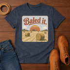 Baled It T-Shirt