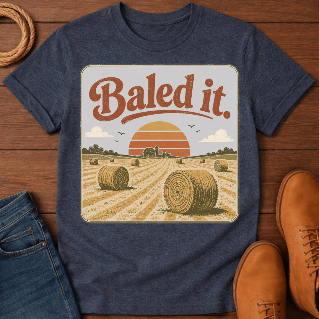 Baled It T-Shirt
