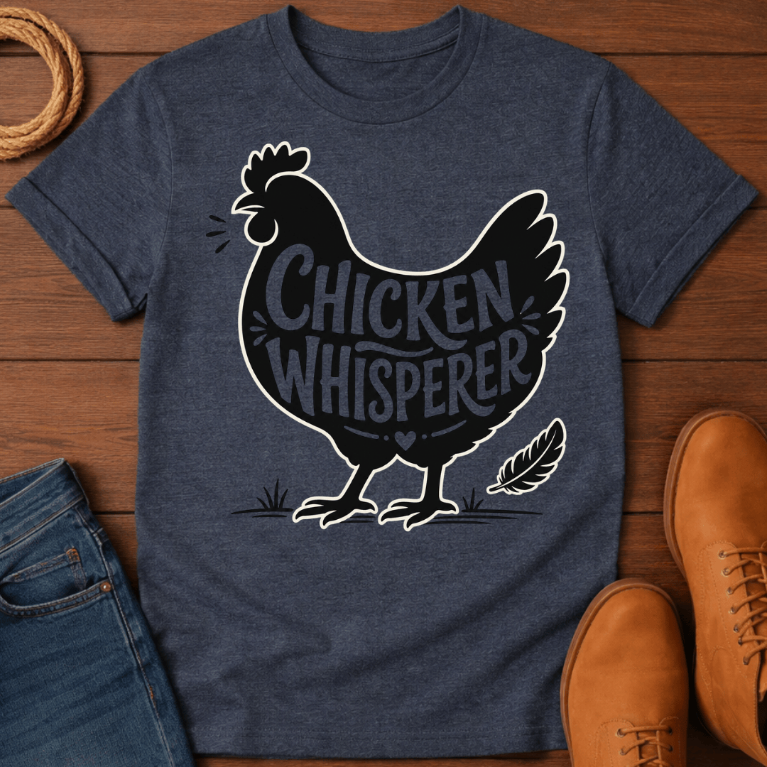 Hen Whisperer T-Shirt