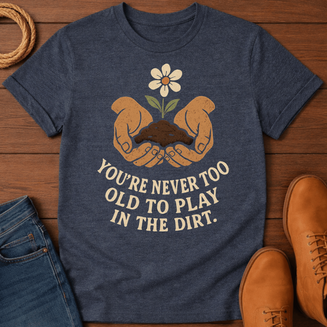 Never Too Old T-Shirt