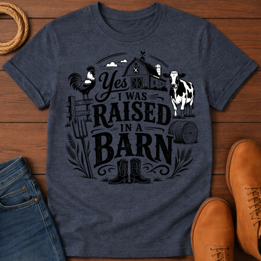 Raised In Barn T-Shirt
