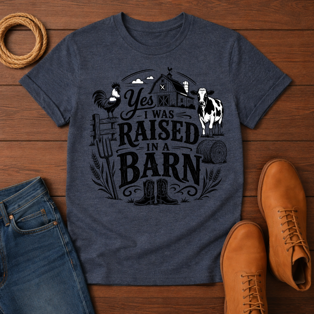 Raised In Barn T-Shirt