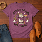 Ferment Around 2 T-Shirt