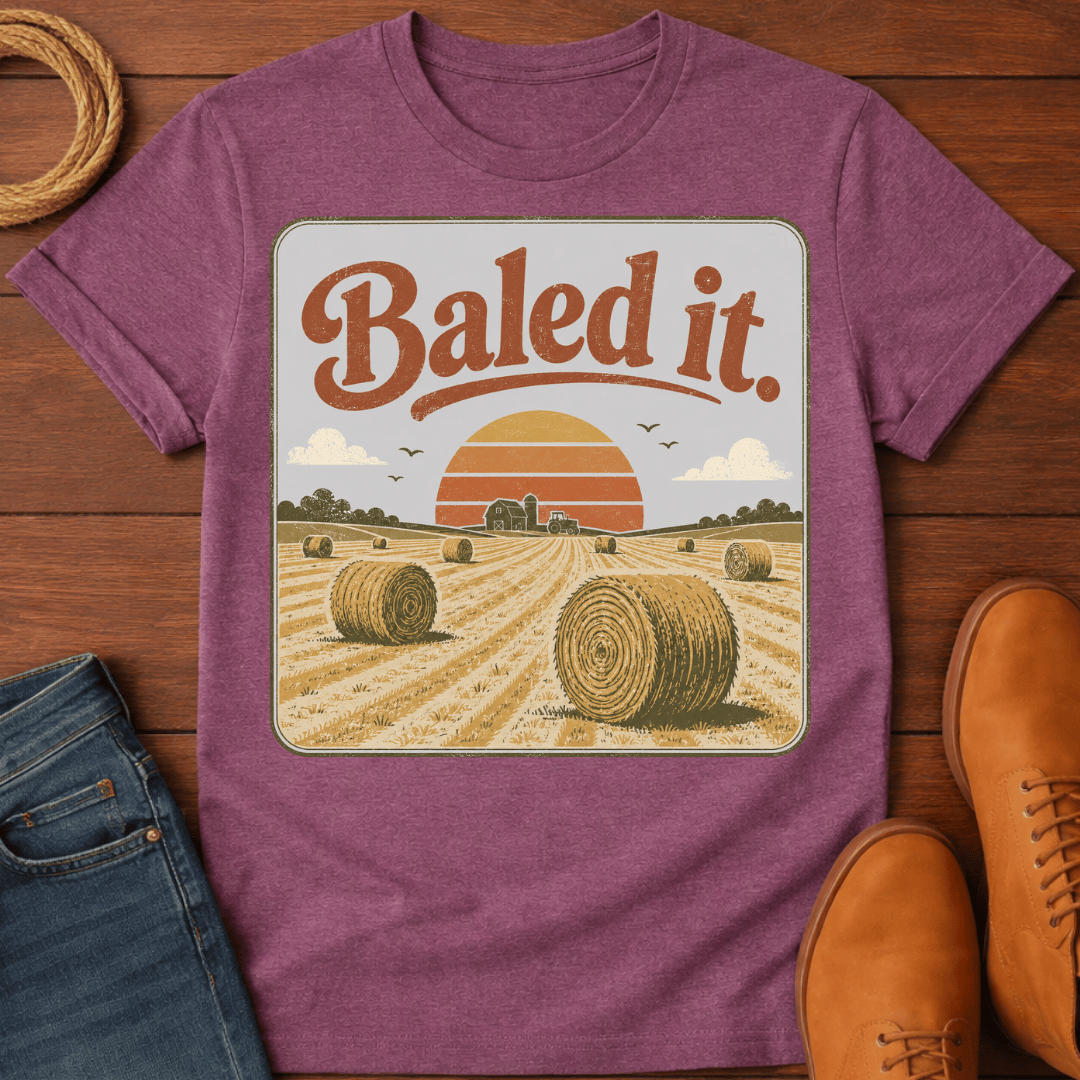 Baled It T-Shirt