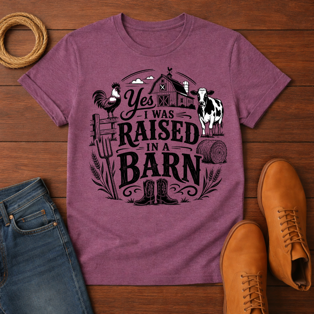 Raised In Barn T-Shirt