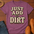 Add Dirt T-Shirt