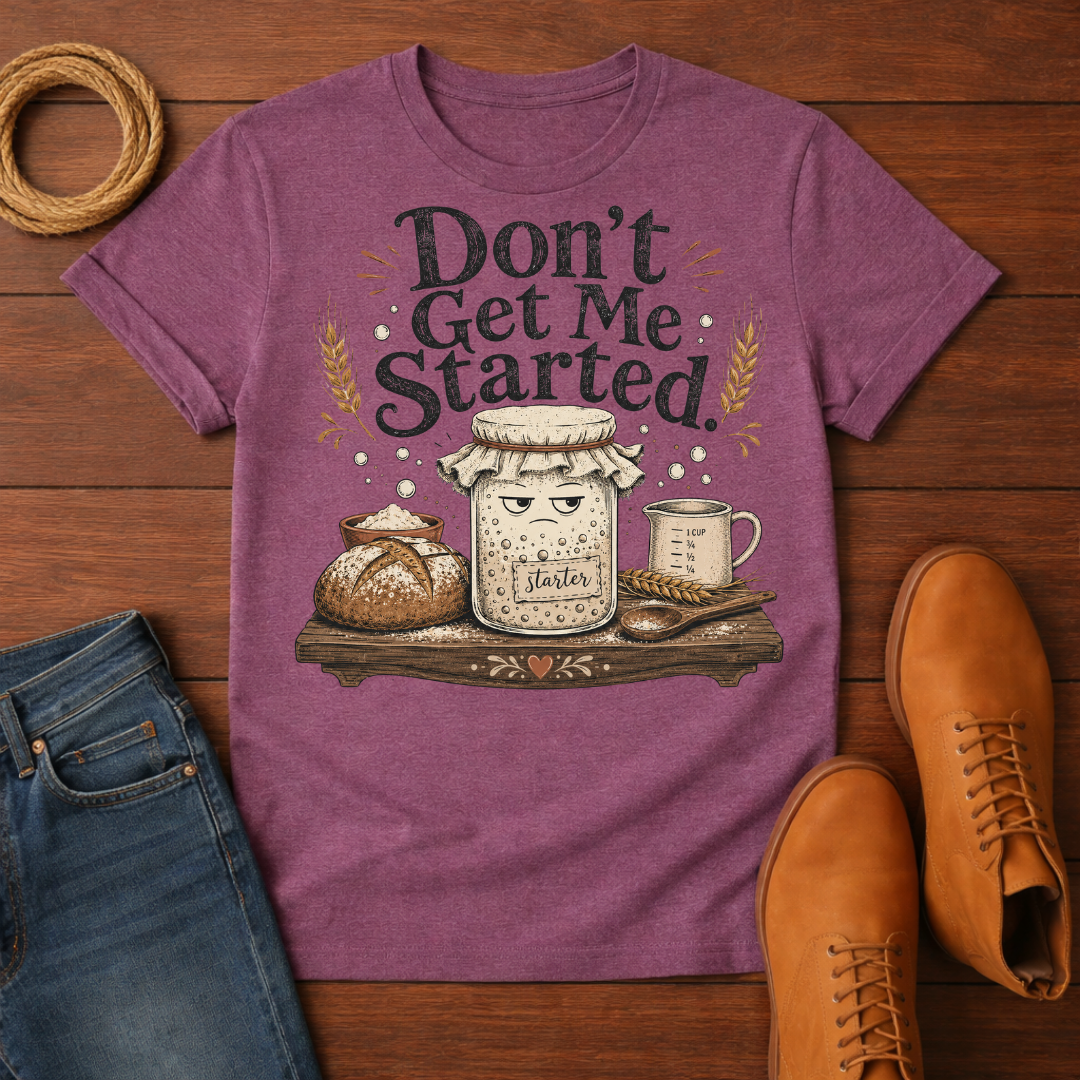 Don't Start T-Shirt