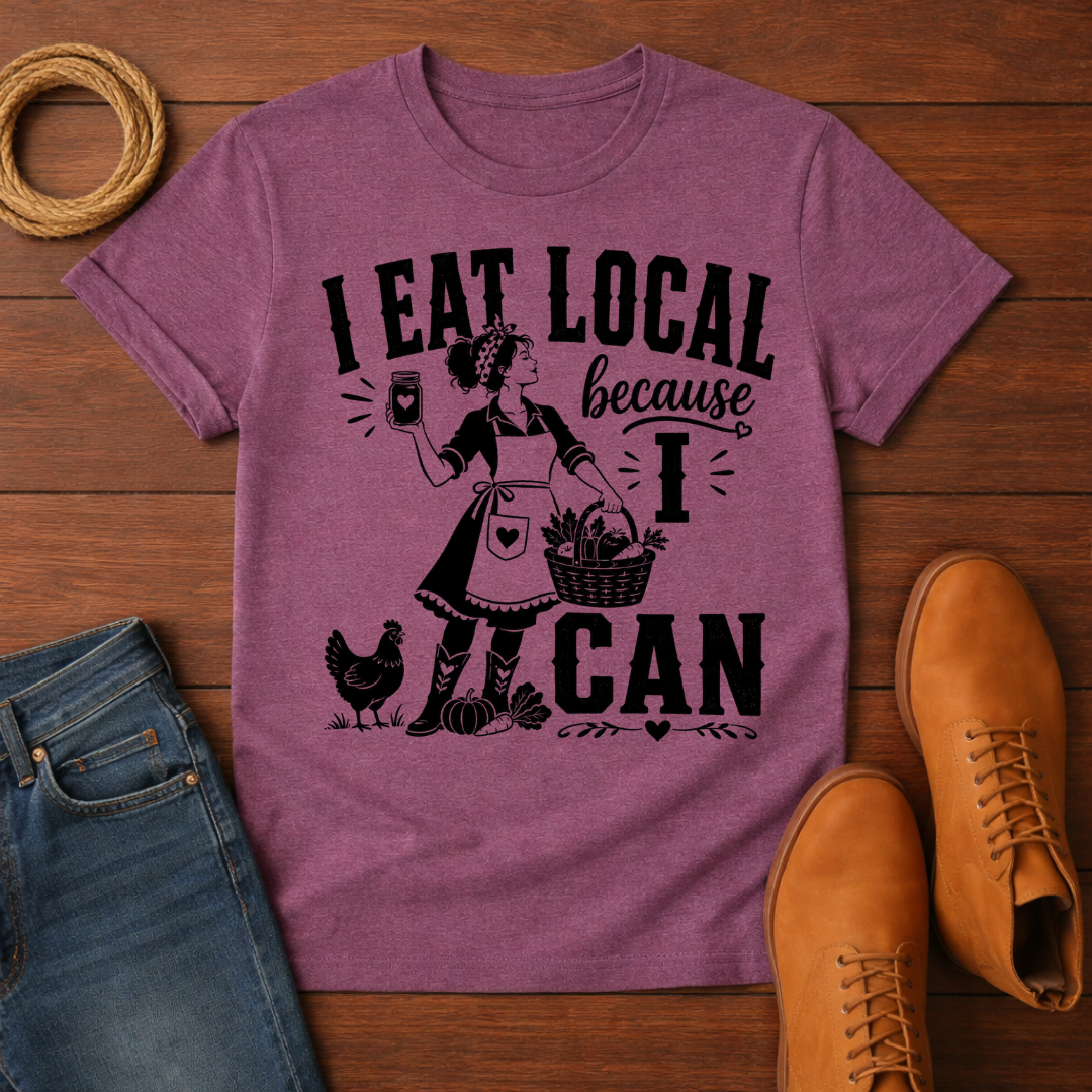 I Eat Local 4 T-Shirt