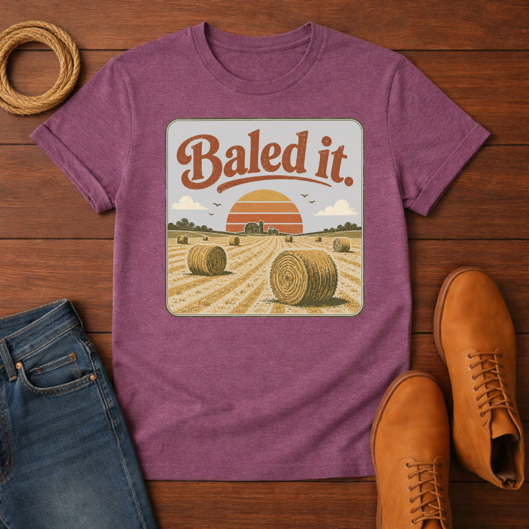 Baled It T-Shirt