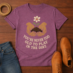 Never Too Old T-Shirt