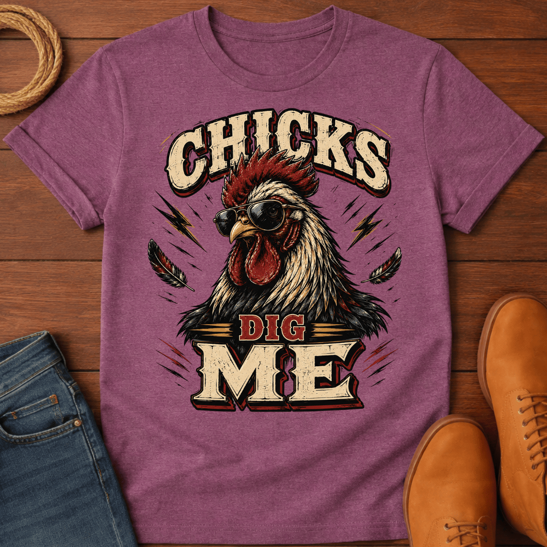 Chicks Dig Me T-Shirt