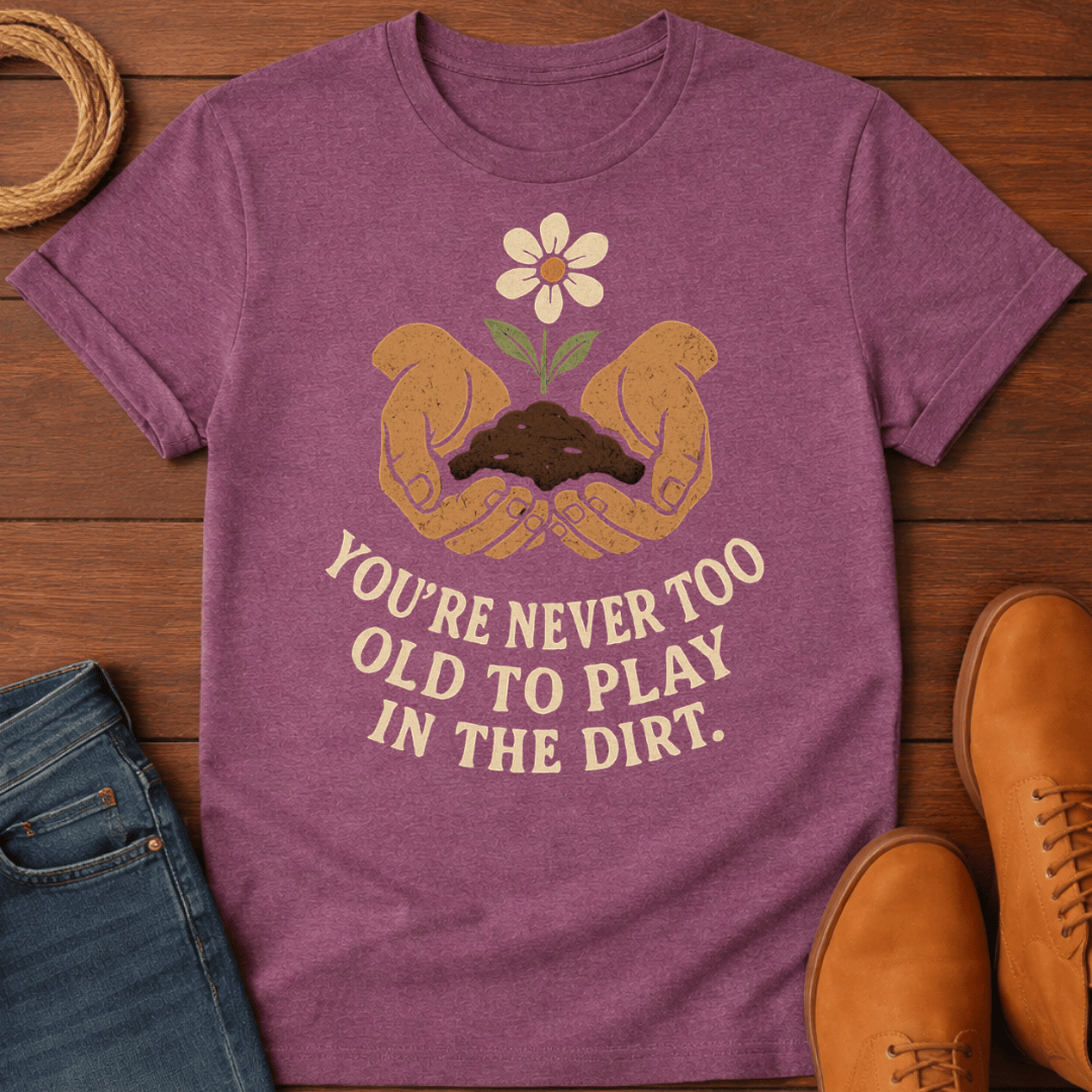 Never Too Old T-Shirt