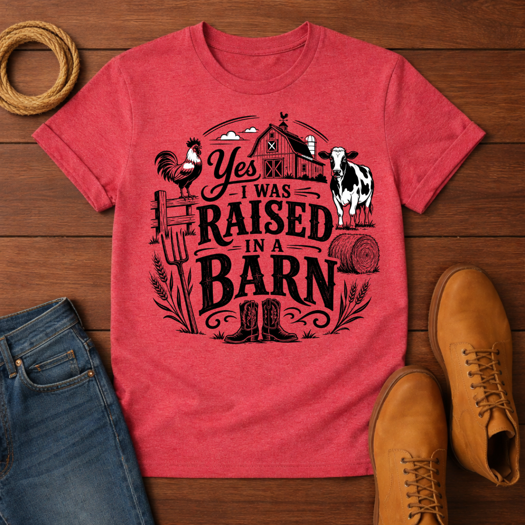 Raised In Barn T-Shirt