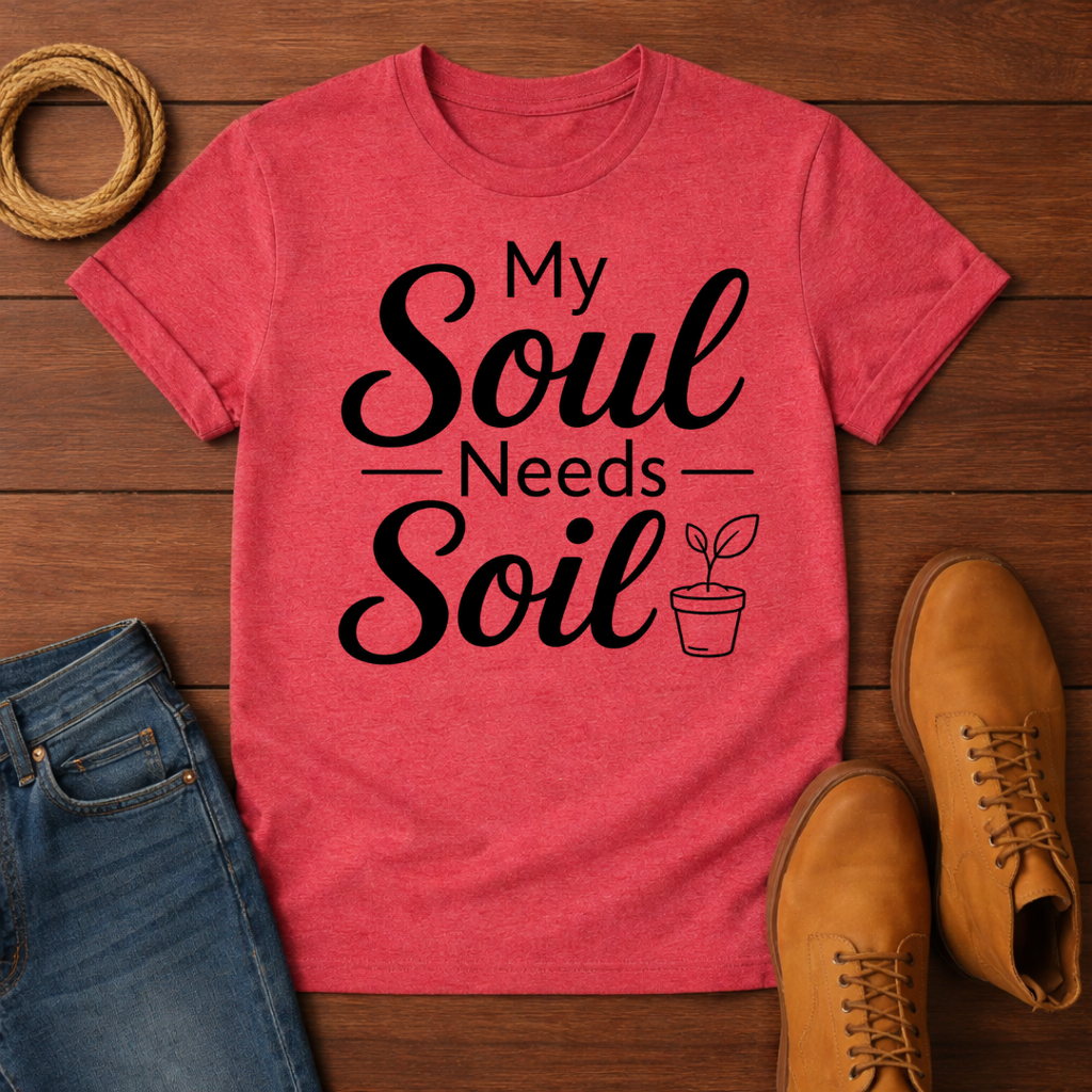 Soul Needs Soil 2 T-Shirt