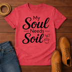 Soul Needs Soil 2 T-Shirt
