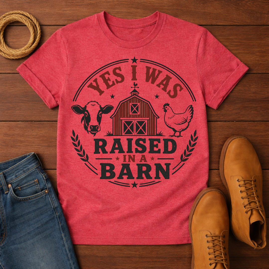 Raised In A Barn 2 T-Shirt
