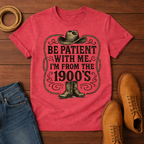 Be Patient T-Shirt