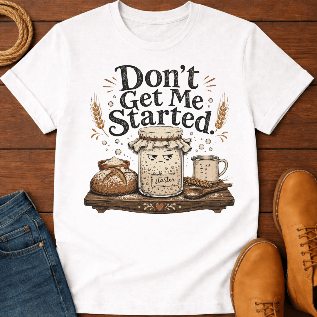Don't Start T-Shirt