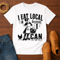 I Eat Local 4 T-Shirt
