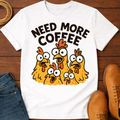 Need Coffee T-Shirt