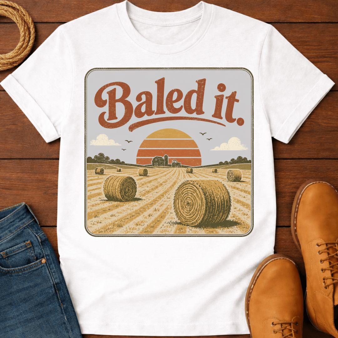 Baled It T-Shirt