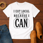 I Eat Local 2 T-Shirt